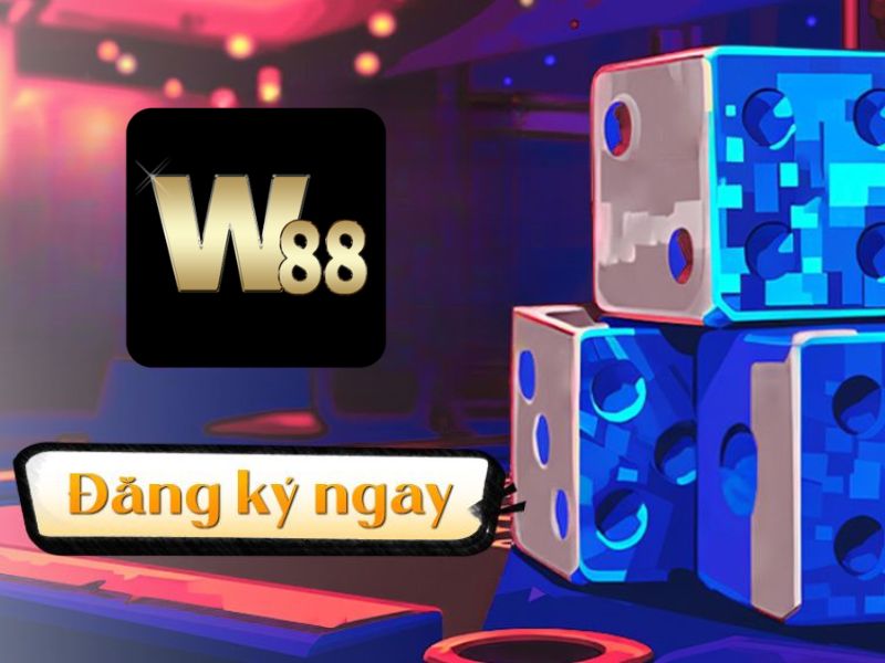 W88 - App tài xỉu livestream lâu năm nhất 